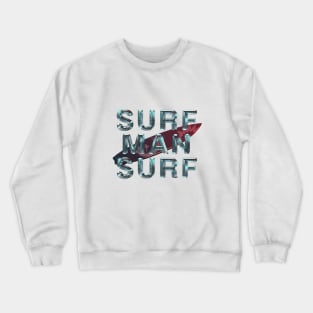 Surf Man Surf Crewneck Sweatshirt